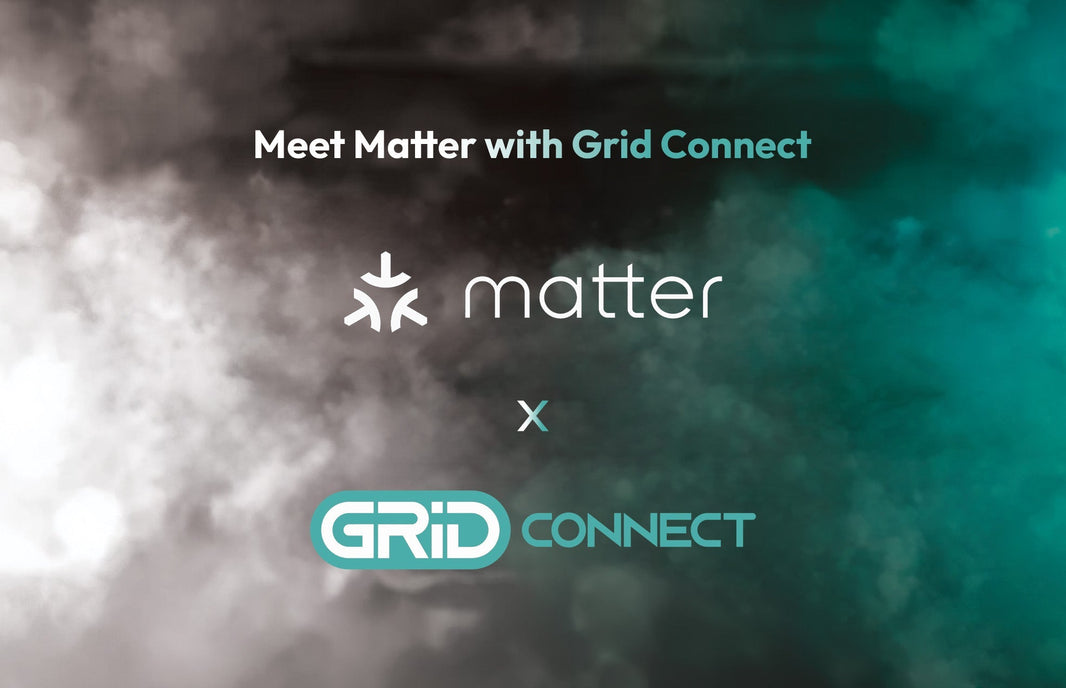 Matter Has Arrived at Grid Connect